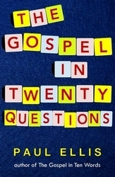 Book cover of The Gospel In Twenty Questions by Paul Ellis