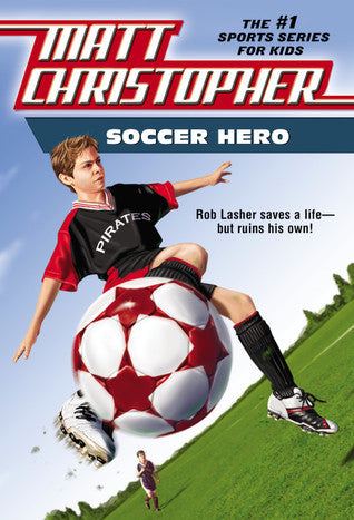 Book cover of Soccer Hero by Matt Christopher
