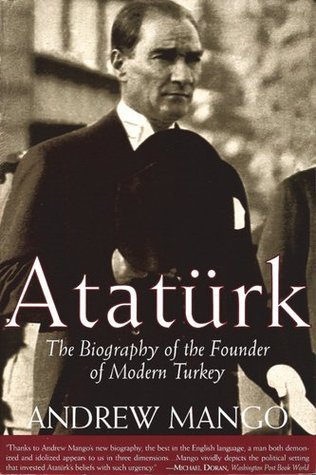 Book cover of Atatürk: The Biography of the Founder of Modern Turkey by Andrew Mango