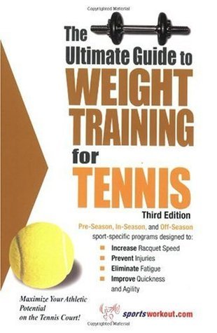 Book cover of The Ultimate Guide To Weight Training For Tennis by Robert G. Price