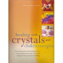Book cover of Healing With Crystals And Chakra Energies by Simon Lilly, Sue Lilly