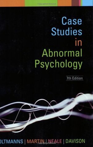 Book cover of Case Studies in Abnormal Psychology by Thomas F. Oltmanns, Michele T. Martin, John M. Neale, Gerald C. Davison