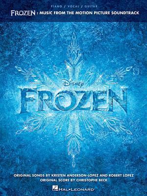 Book cover of Frozen Music From The Motion Picture Soundtrack | Piano Vocal Guitar Songbook | Disney Sheet Music Book For Beginners And Intermediate Players | Official Soundtrack Transcriptions For Practice by Hal Leonard Corporation