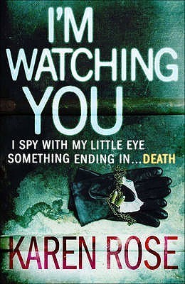 Book cover of I'm Watching You by Karen Rose