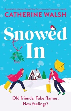 Book cover of Snowed In by Catherine Walsh