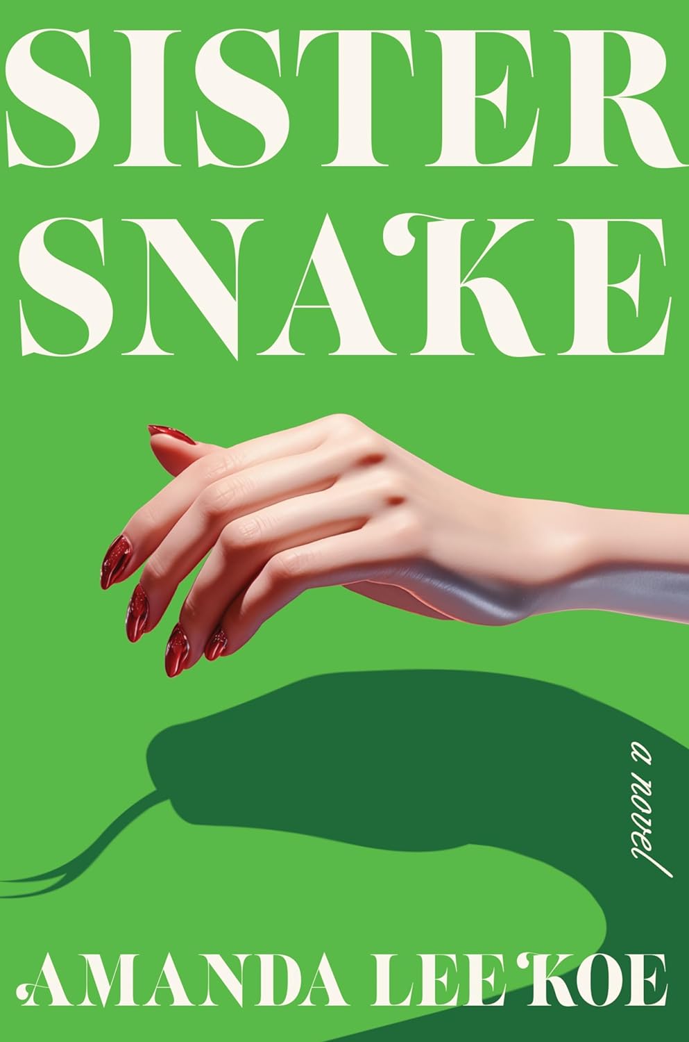 Book cover of Sister Snake by Amanda Lee Koe