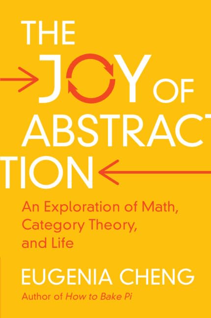 Book cover of The Joy of Abstraction by Eugenia Cheng