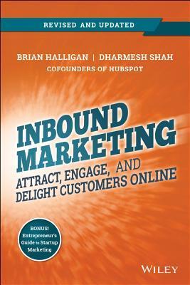 Book cover of Inbound Marketing, Revised And Updated: Attract, Engage, And Delight Customers Online by Brian Halligan, Dharmesh Shah