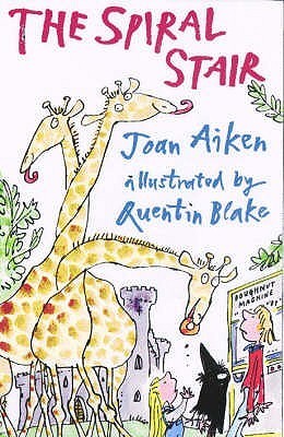 Book cover of The Spiral Stair by Joan Aiken, Quentin Blake (Illus.)