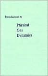 Book cover of Introduction to Physical Gas Dynamics by Walter G. Vincenti, Charles H. Kruger