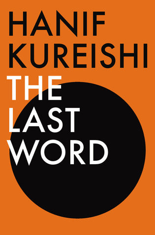 Book cover of The Last Word by Hanif Kureishi