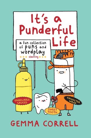 Book cover of It's A Punderful Life: A Fun Collection Of Puns And Wordplay by Gemma Correll