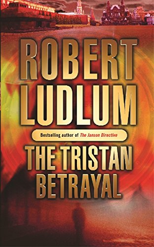Book cover of The Tristan Betrayal by Robert Ludlum