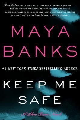 Book cover of Keep Me Safe by Maya Banks