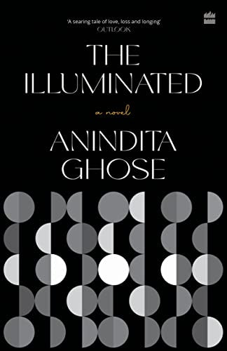 Book cover of The Illuminated: A Novel by Anindita Ghose