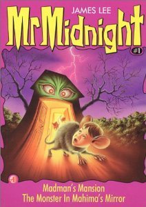 Book cover of Madman's Mansion / The Monster in Mahima's Mirror by James Lee