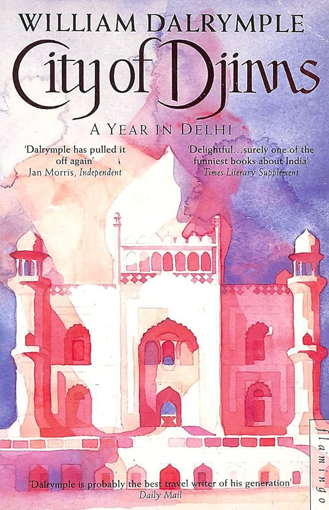 Book cover of City Of Djinns: A Year In Delhi by William Dalrymple (Illus.)