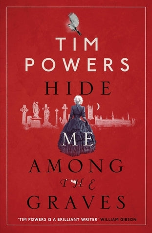 Book cover of Hide Me Among the Graves by Tim Powers