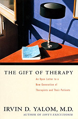 Book cover of The Gift Of Therapy: An Open Letter To A New Generation Of Therapists And Their Patients by Irvin D. Yalom, Nicola Ferguson (Designed by)