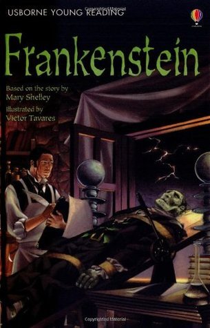 Book cover of Frankenstein by Rosie Dickins, Victor Tavares (Illus.)