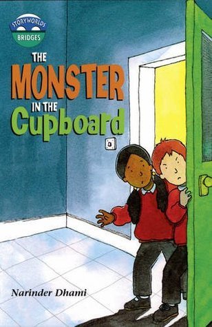 Book cover of Storyworlds Bridges Stage 10: The Monster In The Cupboard by Narinda Dhami, Stephen Lewis (Illus.)