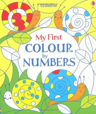 Book cover of My First Colour By Numbers by Fiona Watt