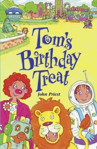 Book cover of Storyworlds Bridges Stage 10 Tom's Birthday Treat by John Priest