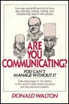 Book cover of Are You Communicating? by Donald Walton