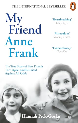 Book cover of My Friend Anne Frank by Hannah Pick-Goslar
