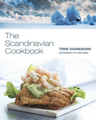 Book cover of The Scandinavian Cookbook by Trina Hahnemann, Trine Hahnemann