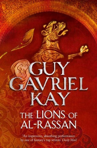 Book cover of The Lions Of Al-Rassan by Guy Gavriel Kay