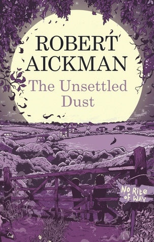 Book cover of The Unsettled Dust by Robert Aickman