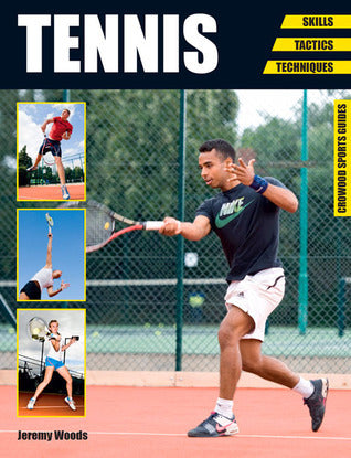 Book cover of Tennis: Skills - Tactics - Techniques by Jeremy Woods