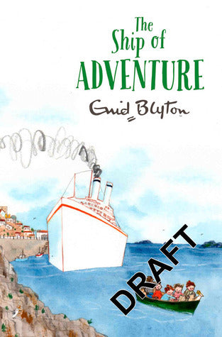 Book cover of The Ship of Adventure (6) by Enid Blyton, Rebecca Cobb (Illus.)
