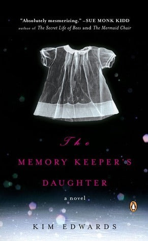 Book cover of The Memory Keeper's Daughter by Kim Edwards