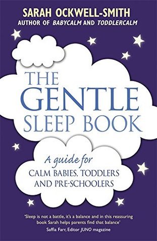 Book cover of The Gentle Sleep Book: A Guide For Calm Babies, Toddlers And Pre-schoolers by Sarah Ockwell-Smith