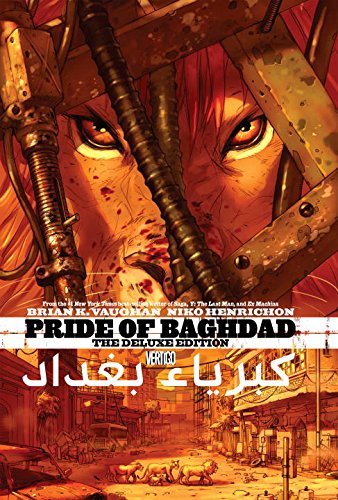Book cover of Pride Of Baghdad: The Deluxe Edition by Brian K. Vaughan (Writer), Niko Henrichon (Illus.)