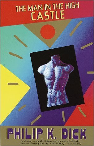 Book cover of The Man In The High Castle by Philip K. Dick