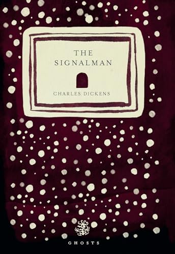 Book cover of The Signalman by Charles Dickens