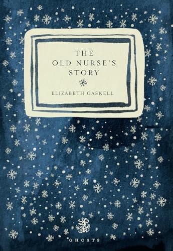 Book cover of The Old Nurse's Story by Elizabeth Gaskell