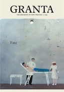 Book cover of Granta 129: Fate by Sigrid Rausing (Ed.)