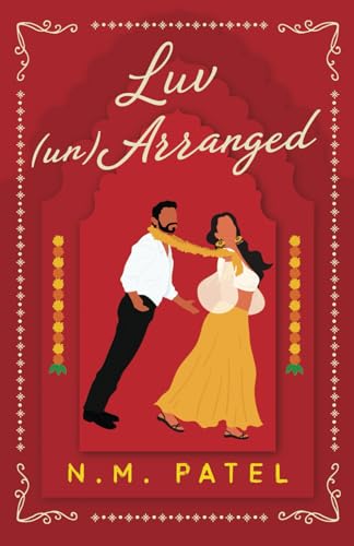 Book cover of Luv (Un)Arranged by N.M. Patel