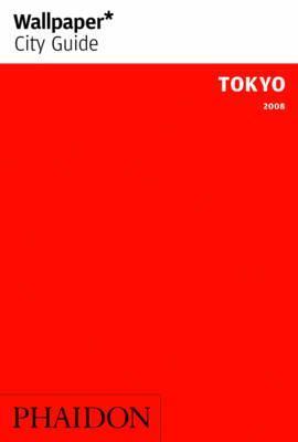Book cover of Wallpaper City Guide: Tokyo 2008 by Wallpaper Magazine