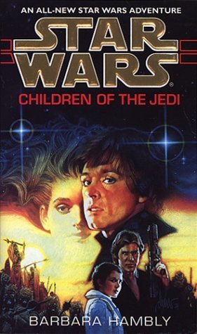 Book cover of Star Wars: Children Of The Jedi by Barbara Hambly