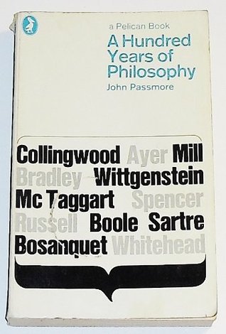 Book cover of A Hundred Years of Philosophy by John Arthur Passmore