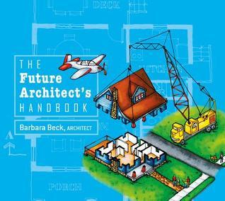 Book cover of The Future Architect's Handbook by Barbara Beck