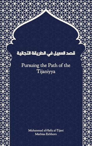 Book cover of Pursuing The Path Of The Tijaniyya: Qasd Sabil by Mathias Eichhorn, Muhammad Al-Hafiz