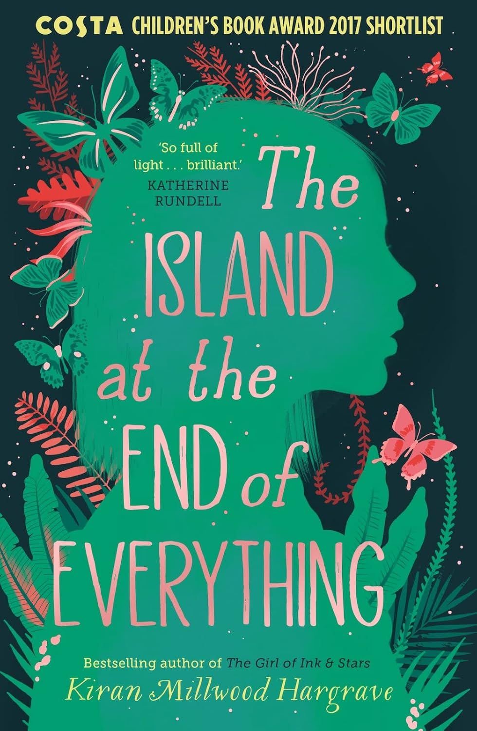 Book cover of The Island At The End Of Everything by Kiran Millwood Hargrave