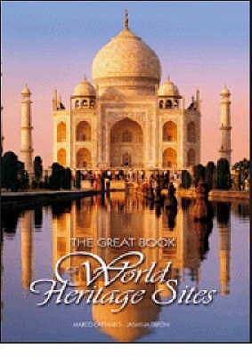 Book cover of Great Book of the World Heritage Sites by Marco Cattaneo