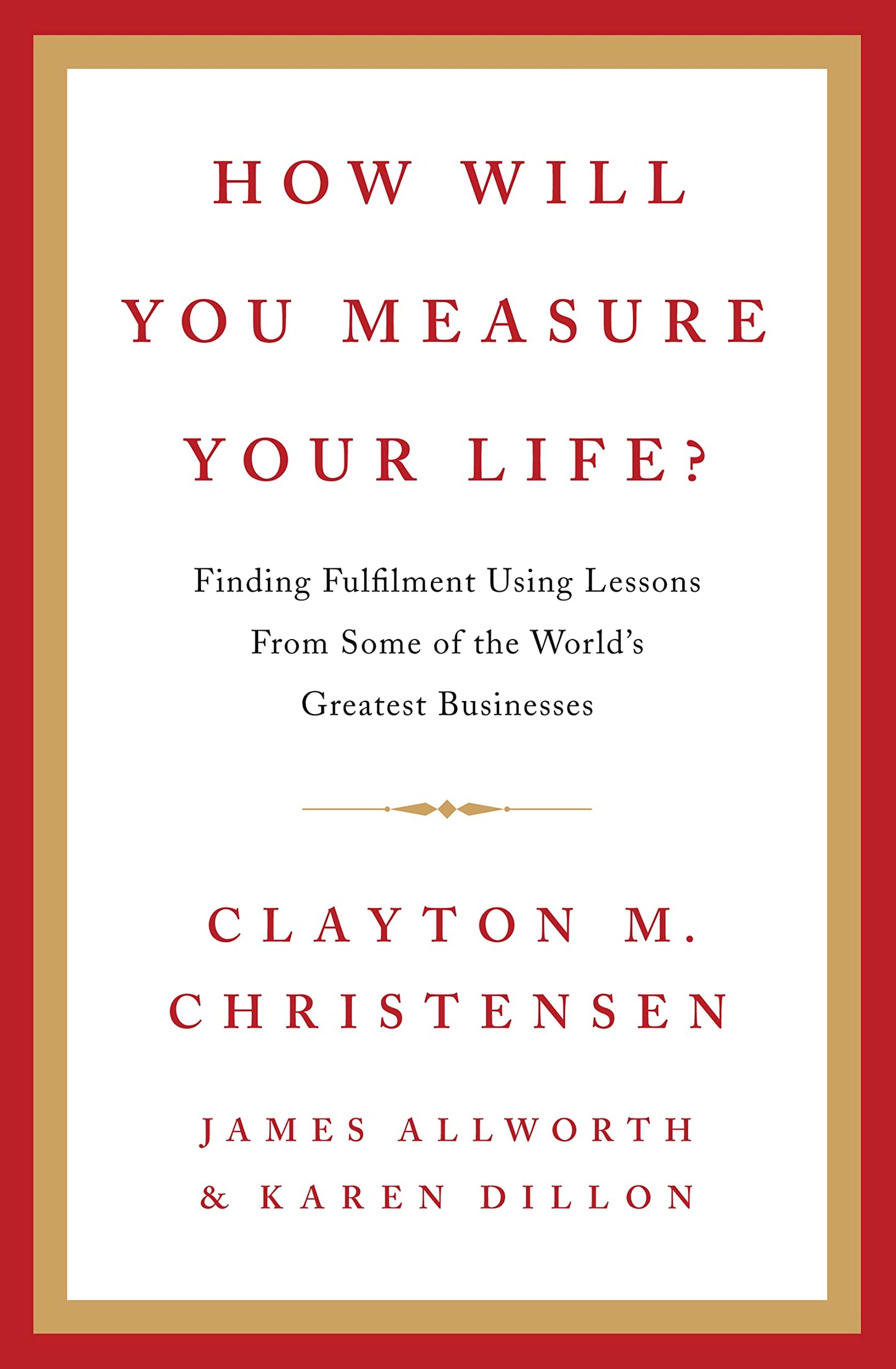 Book cover of How Will You Measure Your Life? by Clayton M. Christensen